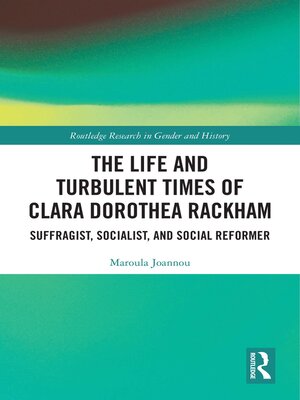 cover image of The Life and Turbulent Times of Clara Dorothea Rackham